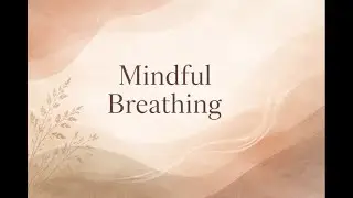 Mindful Breathing