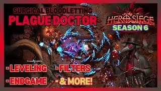Surgical Bloodletting - Plague Doctor | Full Build Guide | Hero Siege - Season 6