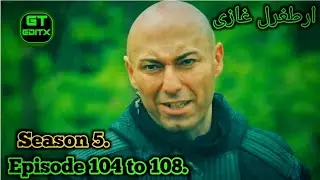 Erthugrul Ghazi Season 5 New Trailer||Episode Trailer 104 to 108