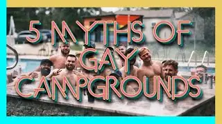5 Myths of Gay Campgrounds