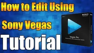 How to Edit Using Sony Vegas Pro 14 for Beginners!