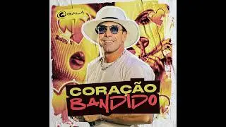 Galã do Brega - Coração Bandido