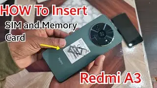 How To Insert Sim And Memory Card Redmi A3