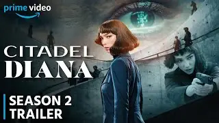 Citadel Diana Season 2 Trailer | Release Date | Everything You Need To Know!!