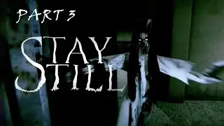 MOMMY! - Stay Still Part 3 the Finale