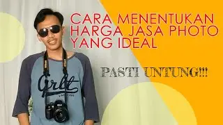 Cara mudah menentukan harga jasa photography