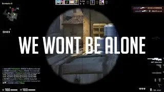 we wont be alone