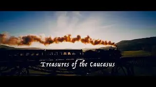 Treasures of the Caucasus (Sizzle Reel)