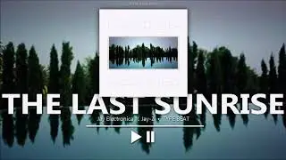 Jay Electronica - The Last Sunrise (ft. Jay-Z) | [TYPE BEAT] Prod. Lyokau97