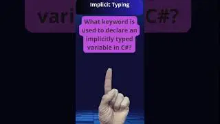 Leveraging Implicit Typing with 'var' in C#