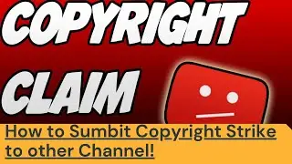 How to Submit Copyright Strike to Other Channel | how to report on video for removing on YouTube