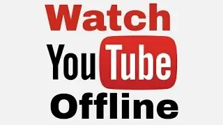 How to watch youtube offline in android