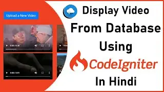 Display Videos from Database in Codeigniter in Hindi | Display Videos in codeigniter | Learn2Smart