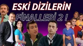Eski Türk Dizilerinin Bilinmeyen Finalleri Bölüm 2