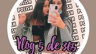 Vlog 5 de 365 🥰🥰🥰
