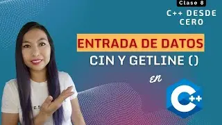 8. Entrada de datos en C++: Cin y Getline