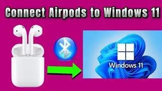 How to connect Airpods to Windows 11 computer PC desktop