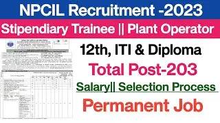 Npcil Recruitment 2023||Stipendiary Trainee &Plant Operator||12th,ITI & Diploma||NPCIL Tarapur Unit