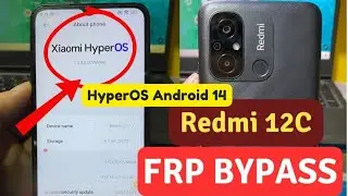 Redmi 12c FRP Bypass - Xiaomi HyperOS 1.0.4 Google Account Bypass || Android 14 FRP Bypass