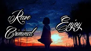 Rave Criminal - Enjoy