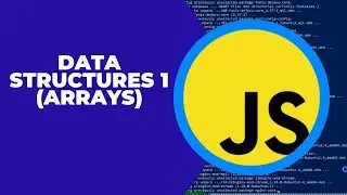 DATA STRUCTURES 1 (ARRAYS)