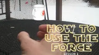 How to Use the Force - Lesson 01
