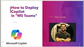 How to Deploy Copilot in “MS Teams” | Microsoft Copilot