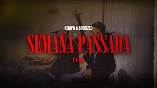 Kempa & Sorrizzo - Semana Passada