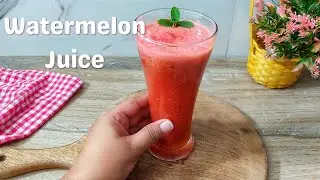 How to Make The Best Fresh Watermelon Juice | Refreshing Watermelon Juice | Ep:620