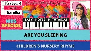 ARE YOU SLEEPING | BROTHER JOHN | NURSERY RHYME | PIANO | KEYBOARD | TUTORIALS | NOTES | EASY|LEARN|