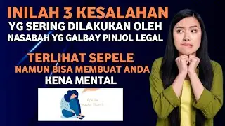 INILAH 3 KESALAHAN BERAT NASABAH GALBAY DI PINJOL LEGAL - GALBAY PINJOL LEGAL 2024
