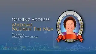 APGS 2017 Opening Address : Madam Nguyen Thi Nga