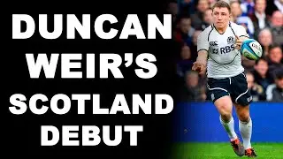 Duncan Weir's Scotland Debut