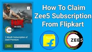 How To Redeem Zee 5 Subscription By Flipkart || How To Get Zee5 Subscription Using Flipkart || E RaX
