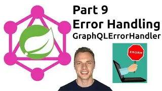 Spring Boot GraphQL Tutorial #9 - Exception Handling with GraphQLErrorHandler