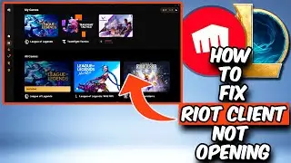 How To Fix Riot Client Not Opening or Launching - NEW 2025
