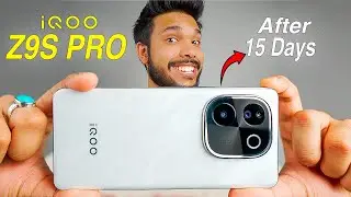 i Used iQOO Z9S PRO | Full Review after 15 days.
