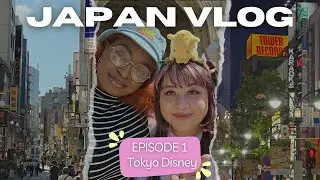 OUR FIRST TRIP TO TOKYO !! 14 days in JAPAN💗| Japan Diaries EP 1 - Tokyo Disney💞🍿💖
