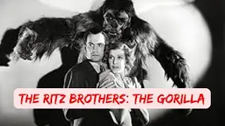 The Ritz Brothers: The Gorilla (1939)