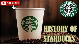 History of Starbucks | coffee cafe success | facts | the first 50 years