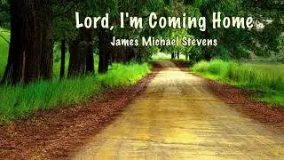 Lord, I'm Coming Home - Piano Hymn Arrangement