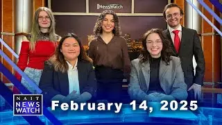 NAIT NewsWatch Show 2B - February 14, 2025