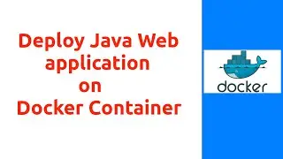 Session 10 : Deploy Java Web application on Docker Container 