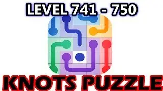 Knots Puzzle Level 741 - 750 - Walkthrough