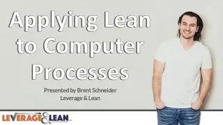 Applying Lean to Computer Processes | Presentation Submission for ILC Fall Conference 2020