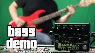 Tech 21 SansAmp Bass Driver DI V2 Demo