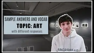 IELTS Speaking 2020: - Band 9 Sample Answers Topic: Art