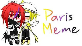 Paris Meme | Ft. Dream&Cross | Cream • CrossXDream