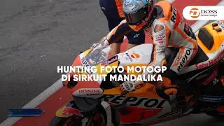 Hunting Foto Race MotoGP di Mandalika , Coba Ketangguhan Sony A7R IV dan FE 100-400 GM Lens