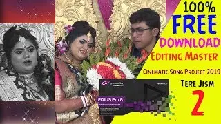 Tere Jism 2 Edius 7/8/9 Song Project 2019 ll 100% Free Download ll Editing Master M-9749092282